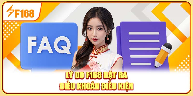 Lý do F168 đặt ra điều khoản điều kiện