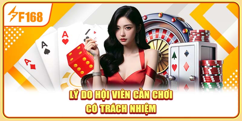 Lý do hội viên cần chơi có trách nhiệm