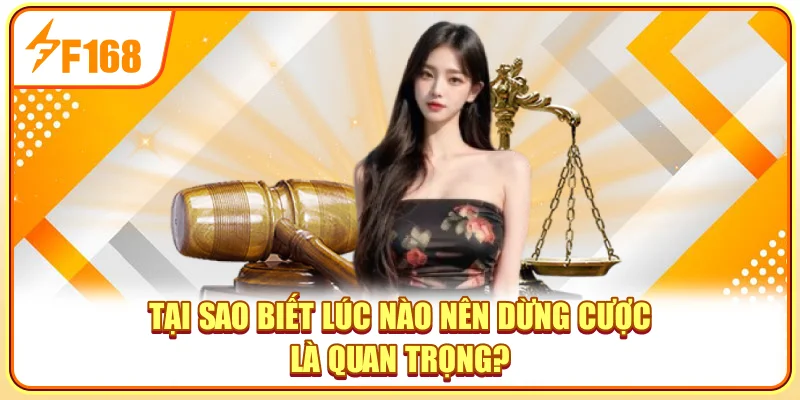 Tại sao biết lúc nào nên dừng cược là quan trọng? Tại sao biết lúc nào nên dừng cược là quan trọng?